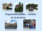 Pogranicze Polsko-Czeskie - 7-12 września 2015r.